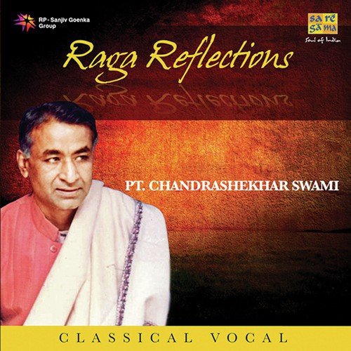 Raga Reflections - Pt. Chandrashekhar Swami Pt. Chandrashekhar Swami MP3 Download